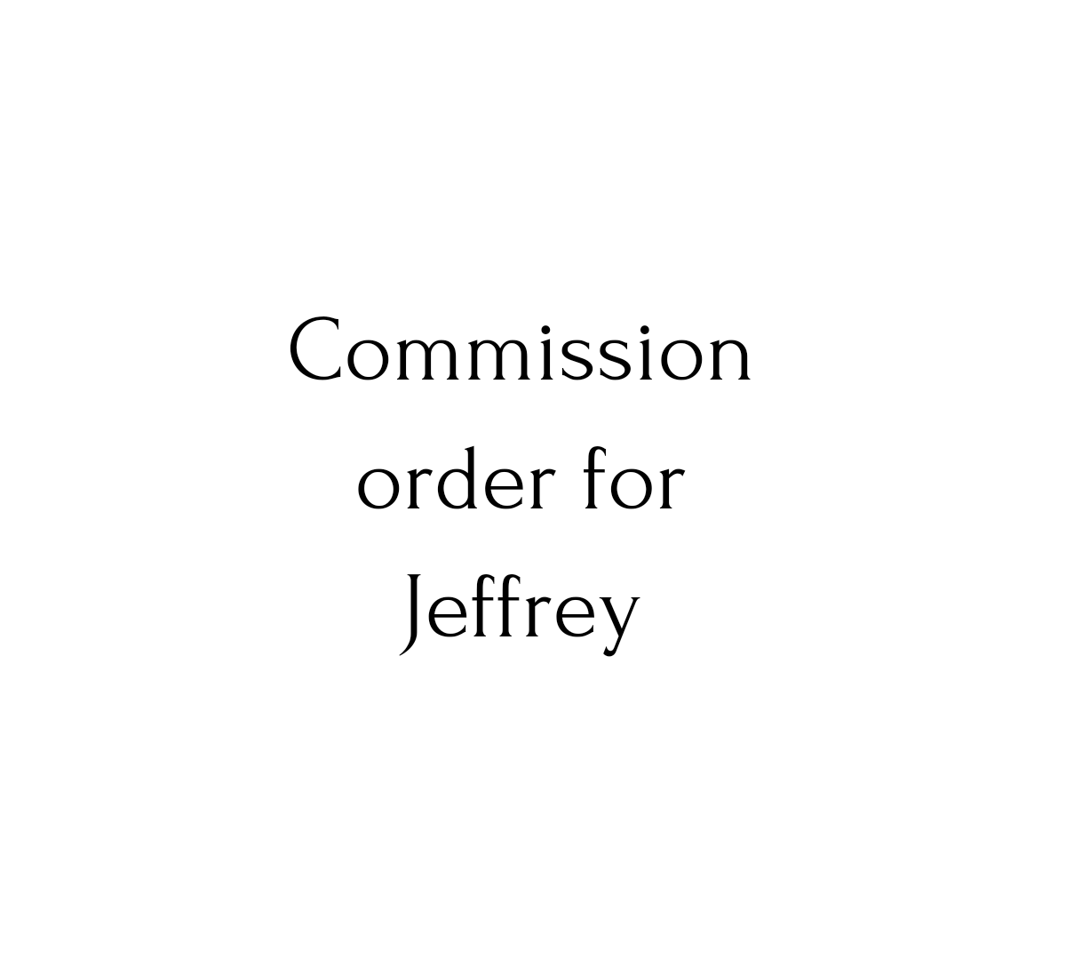 Commission order for Jeffrey part 2